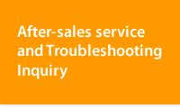 After-sales service and Troubleshooting Inquiry